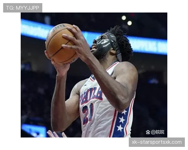 班·西蒙斯抢断效率提升显著，对比乔尔·恩比德防守影响差异明显